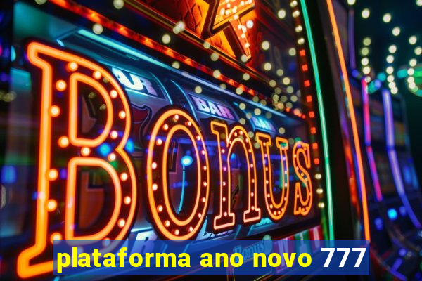 plataforma ano novo 777