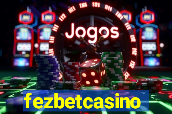 fezbetcasino