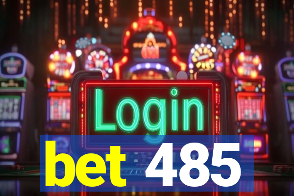 bet 485