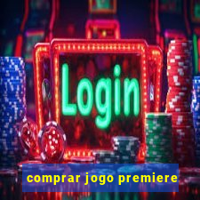 comprar jogo premiere