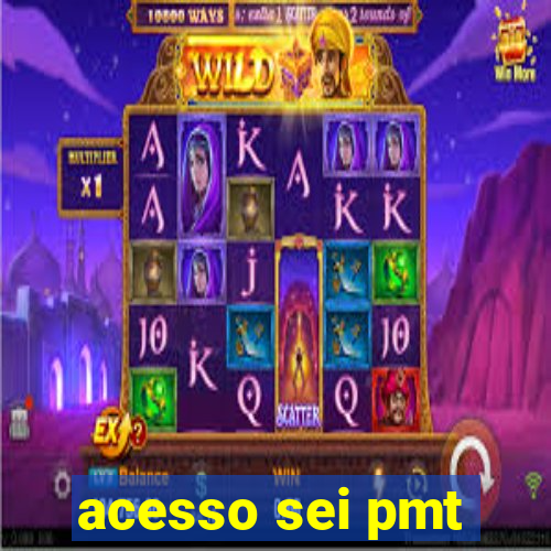 acesso sei pmt