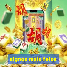 signos mais feios