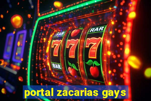 portal zacarias gays