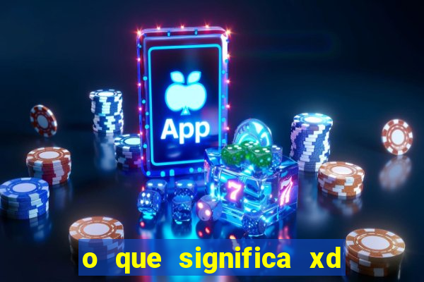 o que significa xd em jogos