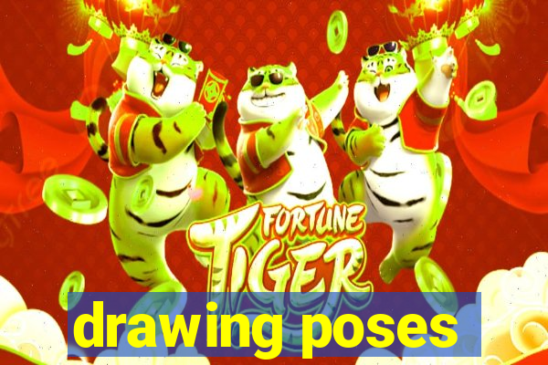 drawing poses