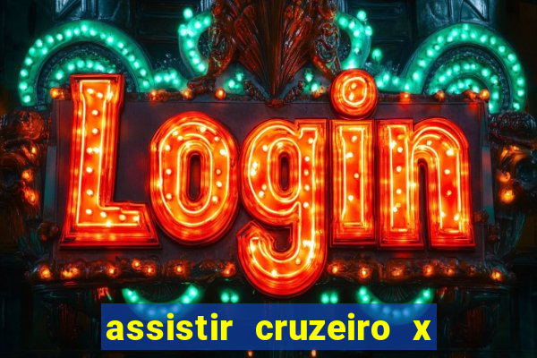 assistir cruzeiro x corinthians ao vivo gratis