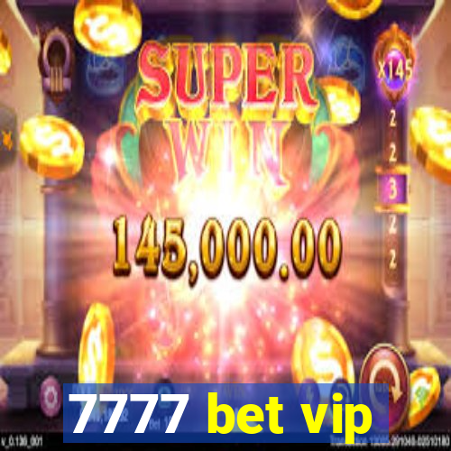 7777 bet vip