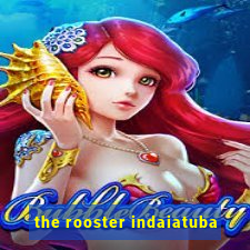 the rooster indaiatuba