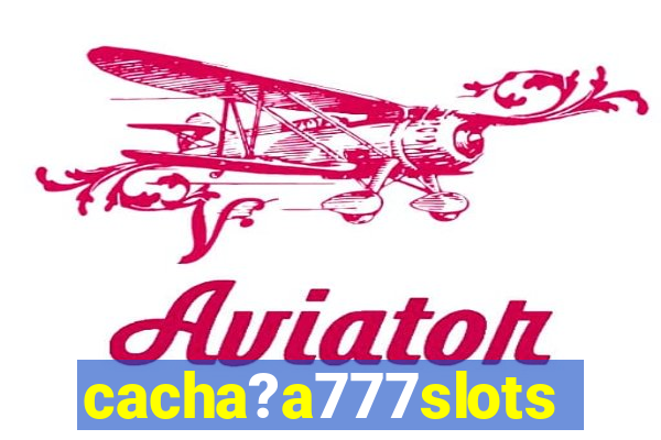 cacha?a777slots