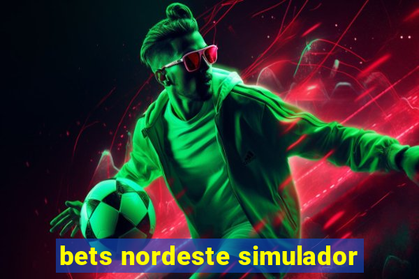 bets nordeste simulador