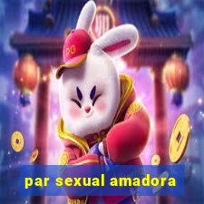 par sexual amadora