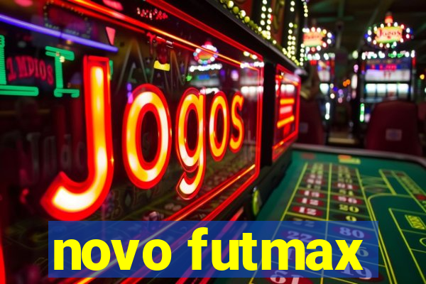 novo futmax