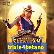 trixie4betano