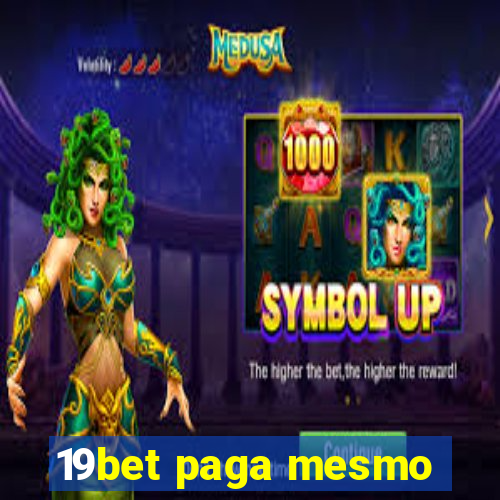 19bet paga mesmo