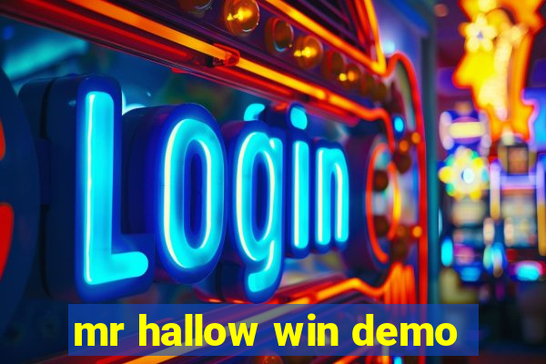 mr hallow win demo