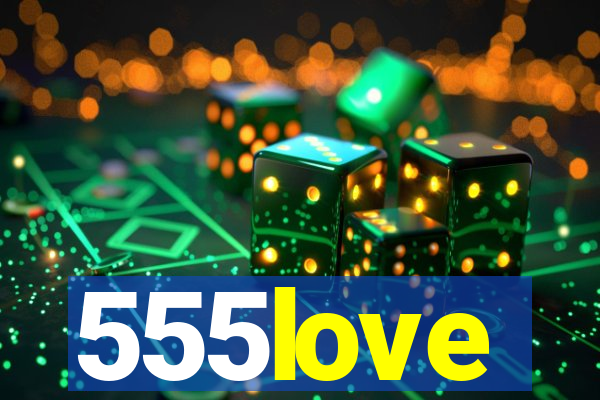 555love