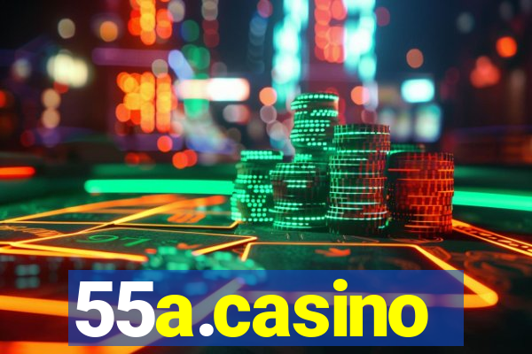 55a.casino