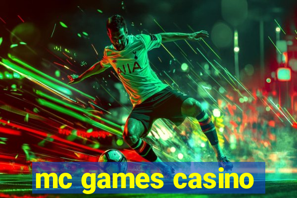 mc games casino