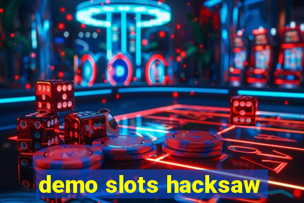 demo slots hacksaw