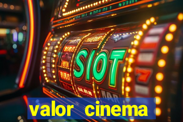 valor cinema shopping paralela