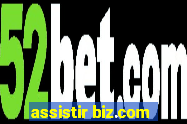 assistir biz.com