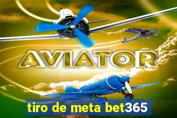 tiro de meta bet365