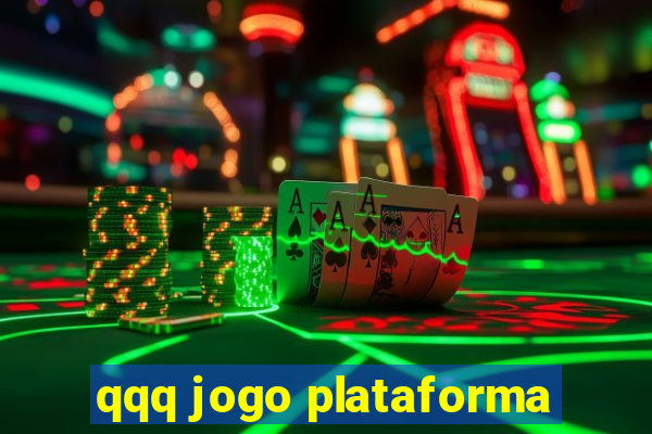 qqq jogo plataforma