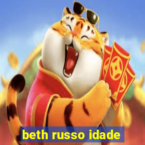 beth russo idade