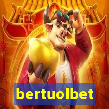 bertuolbet