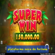 plataforma nova do fortune