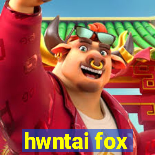 hwntai fox