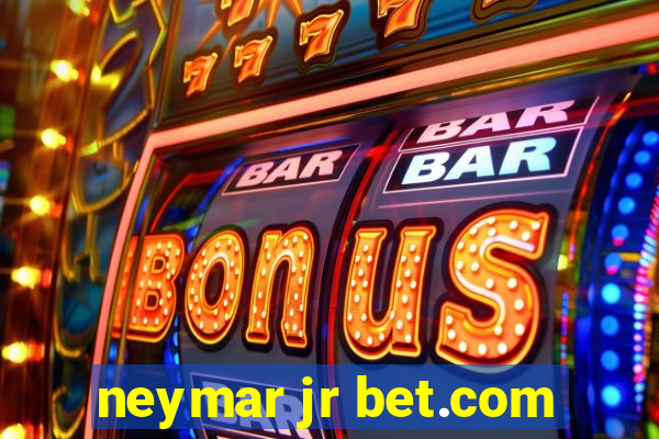 neymar jr bet.com