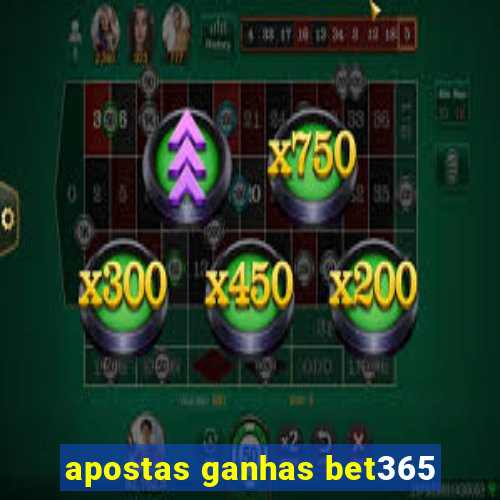 apostas ganhas bet365