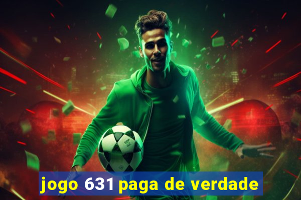 jogo 631 paga de verdade