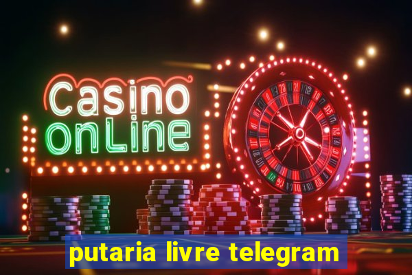 putaria livre telegram