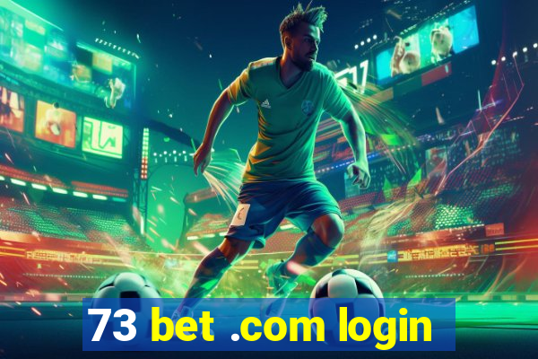 73 bet .com login