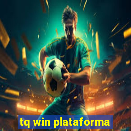 tq win plataforma