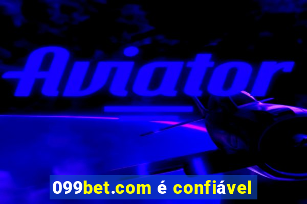 099bet.com é confiável