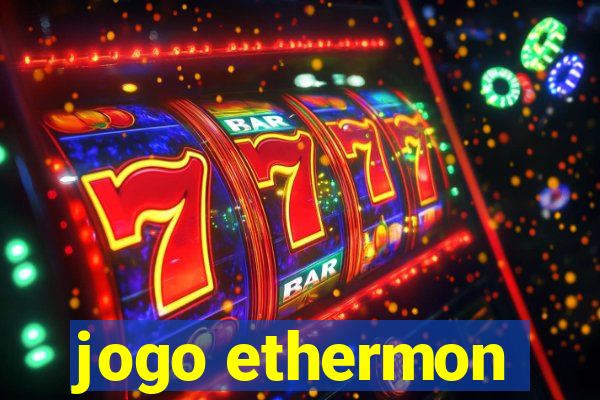 jogo ethermon