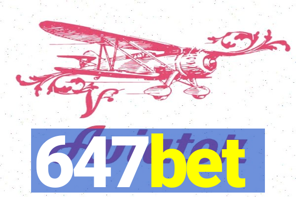 647bet