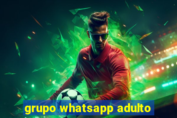 grupo whatsapp adulto