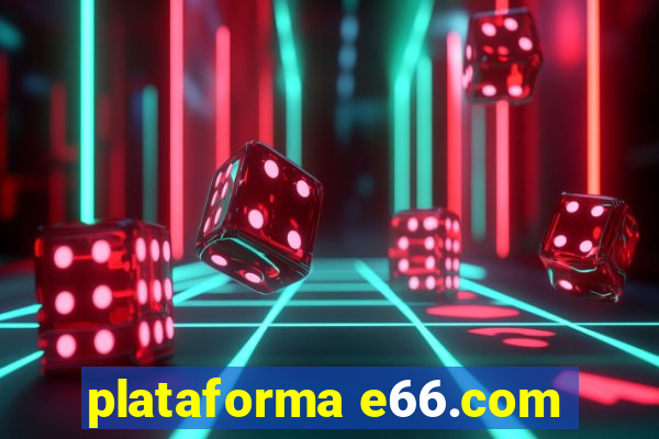 plataforma e66.com