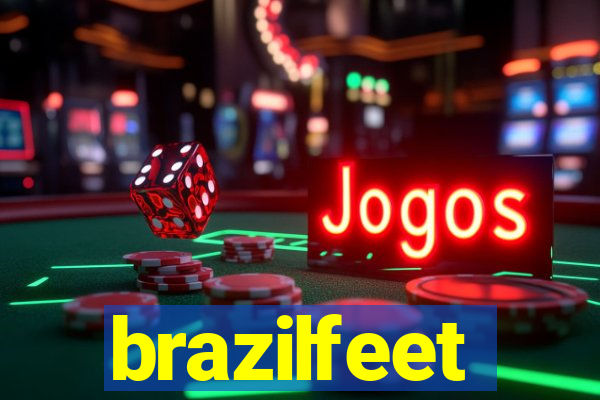 brazilfeet