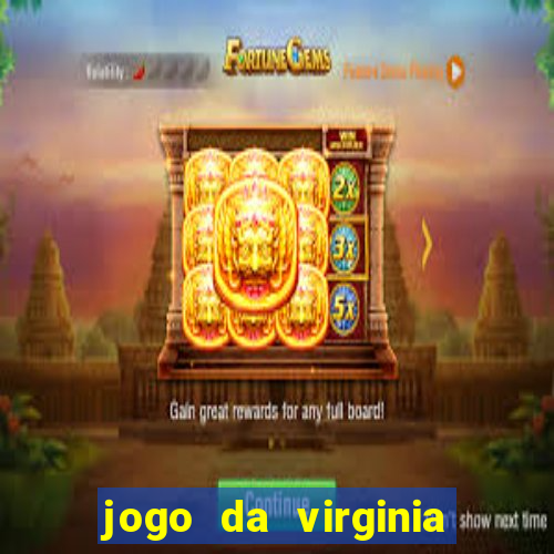 jogo da virginia que da dinheiro