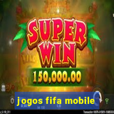 jogos fifa mobile