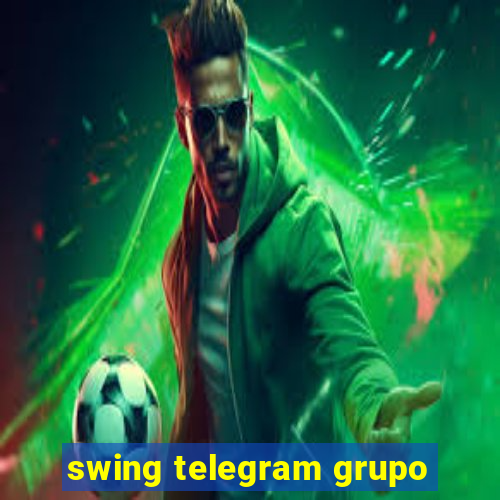 swing telegram grupo