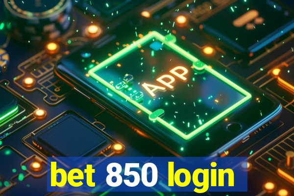 bet 850 login