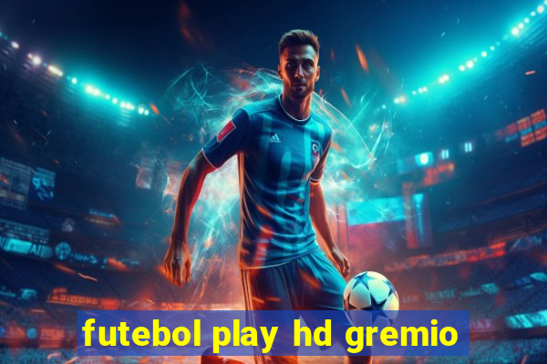 futebol play hd gremio