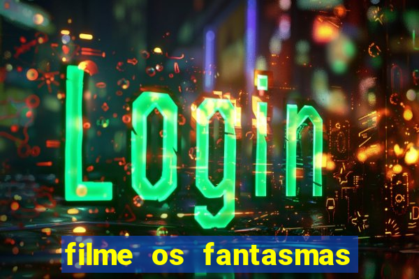 filme os fantasmas de scrooge