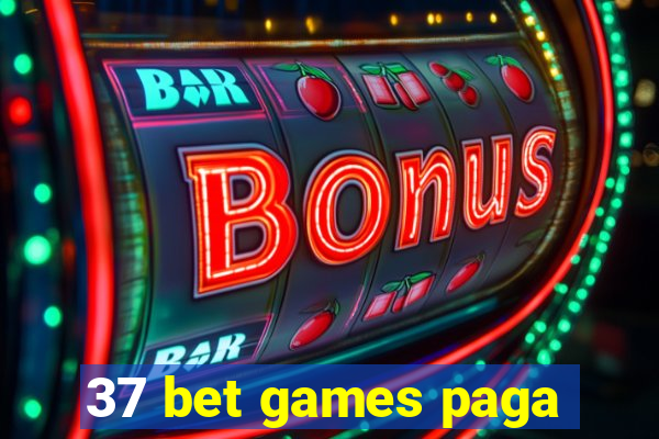 37 bet games paga